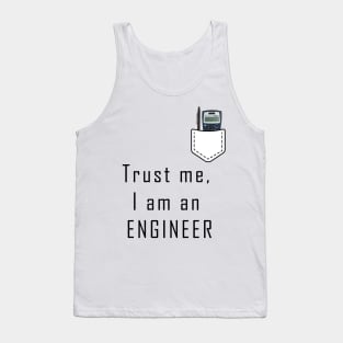 I am an ENGINEER T-shirt for engineers Tank Top